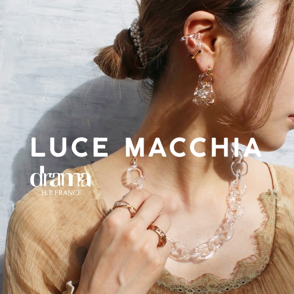 LUCE MACCHIA / drama H.P.FRANCE | H.P.FRANCE公式サイト