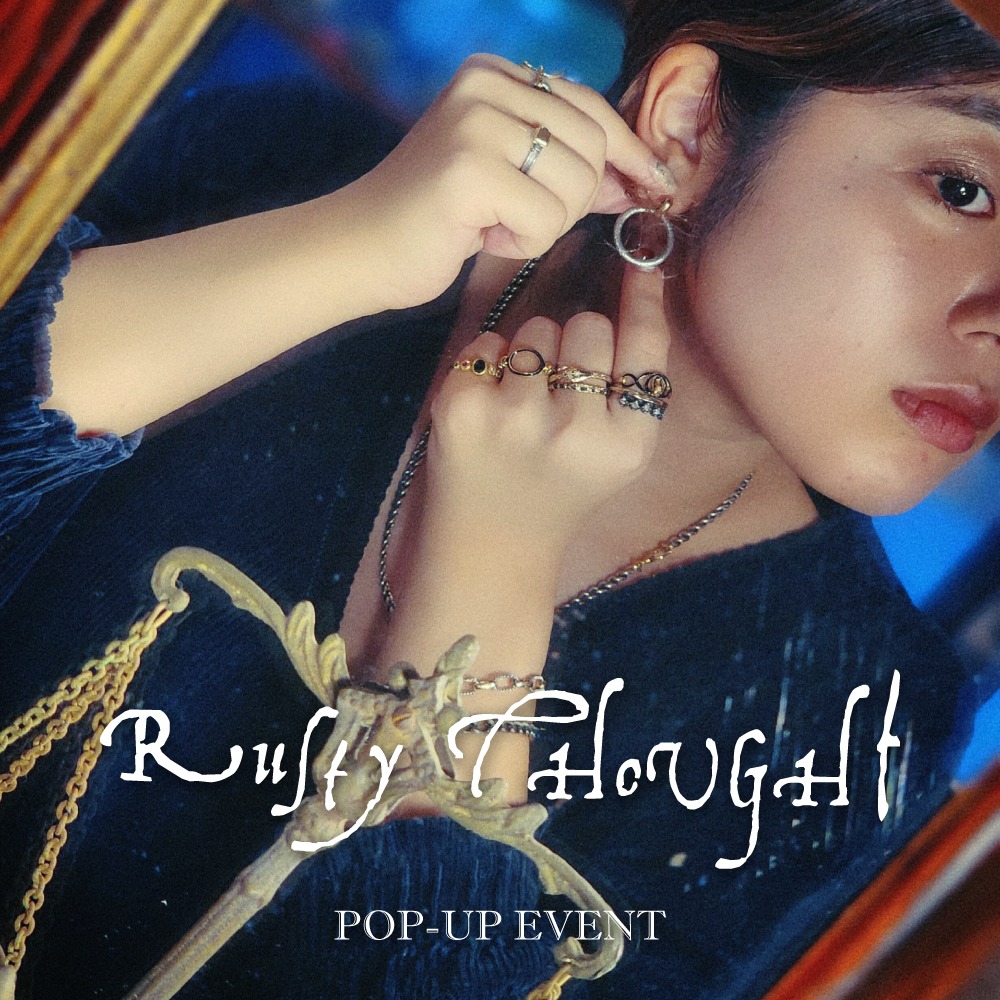 Rusty Thought POP-UPEVENT開催中 | H.P.FRANCE公式サイト